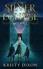 The Silver Eclipse: Boztoll