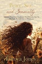 Peace, Sex, and Sensuality