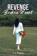 Revenge of a Broken Heart