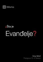 Sta Je Evanđelje (What Is the Gospel?) (Serbian)
