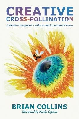 Creative Cross-Pollination - Brian Collins - cover