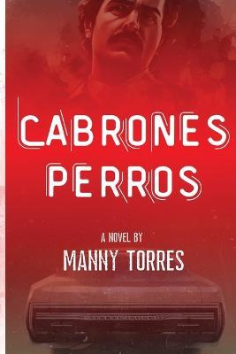 Cabrones Perros - Manny Torres - cover