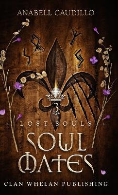 Soul Mates: Lost Souls Trilogy Book 3 - Anabell Caudillo - cover