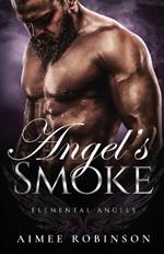 Angel's Smoke: A Paranormal Angel Romance