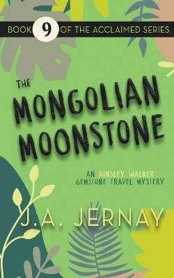 The Mongolian Moonstone - J a Jernay - cover