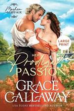 Her Prodigal Passion (Large Print): A Steamy Wallflower and Rake Regency Romance