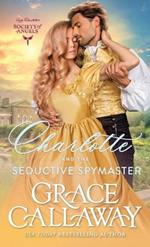Charlotte and the Seductive Spymaster