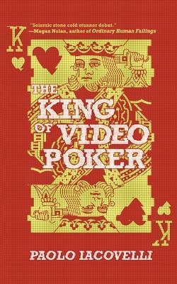 The King of Video Poker - Paolo Iacovelli - cover