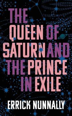 The Queen of Saturn and the Prince in Exile - Errick Nunnally - cover