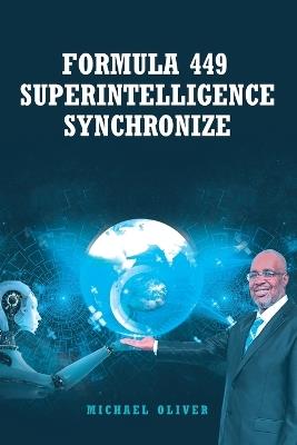 Formula 449 Superintelligence Synchronize - Michael J Oliver - cover