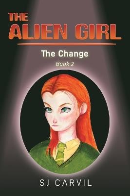 The Alien Girl - S J Carvil - cover