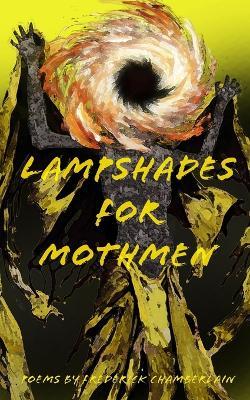 Lampshades for Mothmen - Frederick Chamberlain - cover