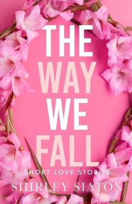 The Way We Fall - Shirley Siaton - cover