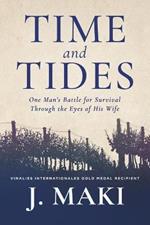 Time and Tides: One Man's Battle for Survival Through the Eyes of His Wife