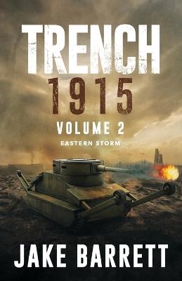Trench 1915: Eastern Storm - Jake Barrett - cover