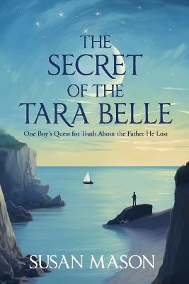 The Secret of the Tara Belle - Susan Mason - cover