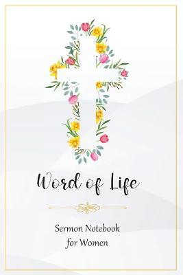 Word of Life: Sermon Notebook for Women - Word Span Publishing - cover