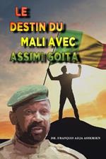 Le Destin Du Mali Avec Assimi Goita