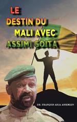 Le Destin Du Mali Avec Assimi Goita
