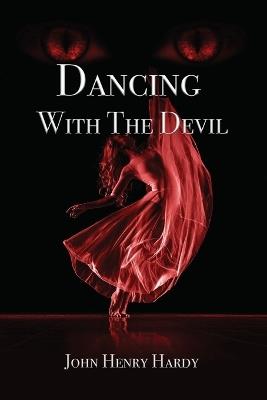 Dancing With The Devil - John Henry Hardy - cover