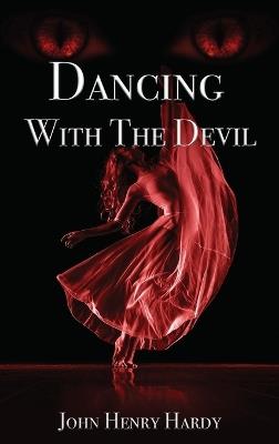 Dancing With The Devil - John Henry Hardy - cover