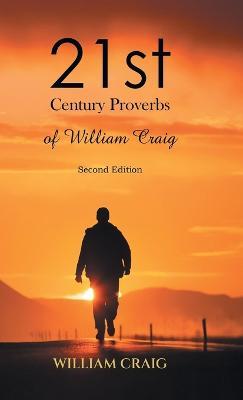 21st Century Proverbs of William Craig: Second Edition - William Craig - cover