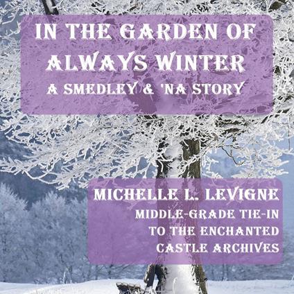 In The Garden of Always Winter