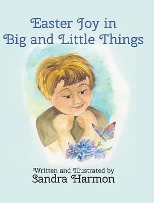 Easter Joy in Big and Little Things - Sandra Harmon - cover