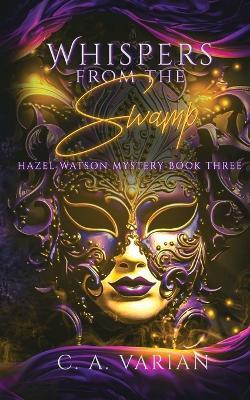 Whispers from the Swamp - C A Varian - cover