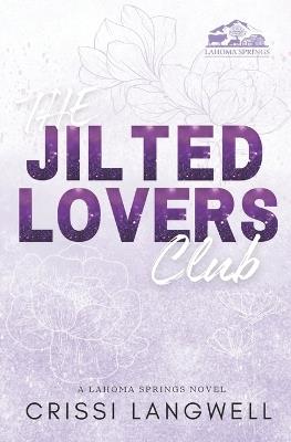 The Jilted Lovers Club: Discreet Cover Edition - Crissi Langwell - cover