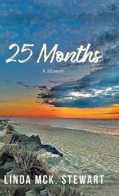 25 Months: A Memoir - Linda McK Stewart - cover