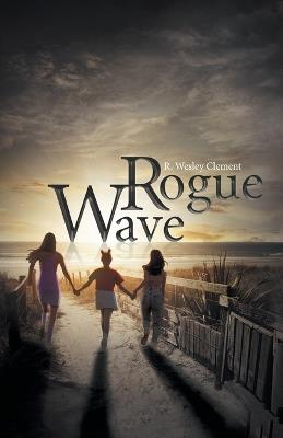 Rogue Wave - R Wesley Clement - cover