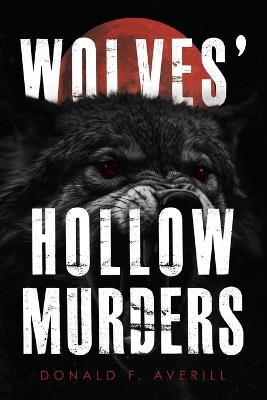 Wolves' Hollow Murders - Donald Averill - cover