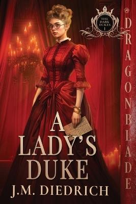 A Lady's Duke - J M Diedrich - cover
