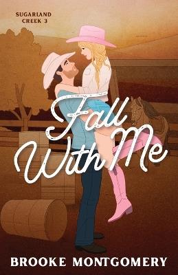 Fall With Me (Illustrated Special Edition Cover) - Brooke Montgomery - cover