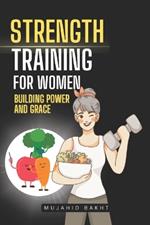 Strength Training for Women Building Power and Grace