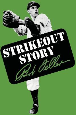 Strikeout Story - Bob Feller - cover