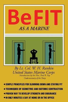 Be Fit as a Marine - William H Rankin - cover