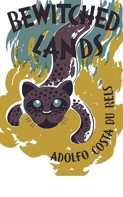 Bewitched Lands - Adolfo Costa Du Rels - cover