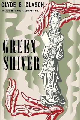 Green Shiver - Clyde B Clason - cover