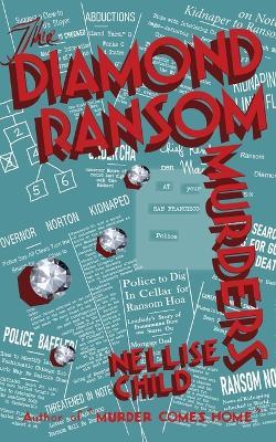 The Diamond Ransom Murders - Nellise Child - cover