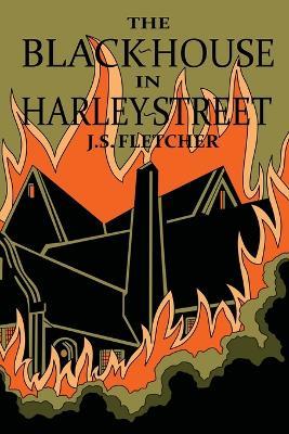 The Black House in Harley Street - J S Fletcher - cover