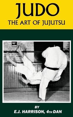 Judo: The Art of JuJutsu - E J Harrison - cover