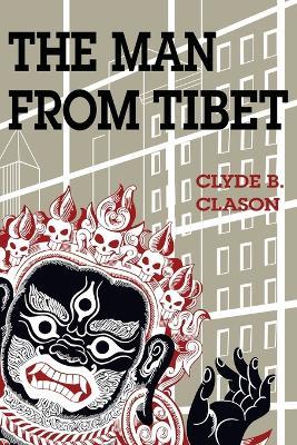 The Man from Tibet - Clyde B Clason - cover