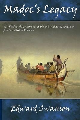 Madoc's Legacy: The Alvord Rawn Series, Book Two - Edward Swanson - cover