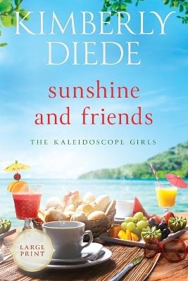 Sunshine and Friends: Large Print - Kimberly Diede - cover