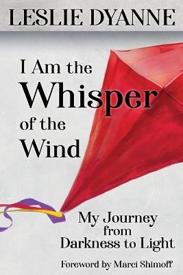 I Am the Whisper of the Wind - Leslie Dyanne - cover