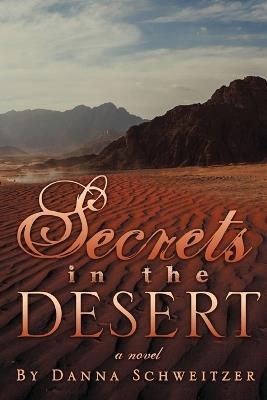Secrets in the Desert - Danna Schweitzer - cover
