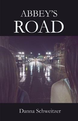 Abbey's Road - Danna Schweitzer - cover