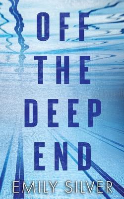 Off The Deep End - Emily Silver - cover